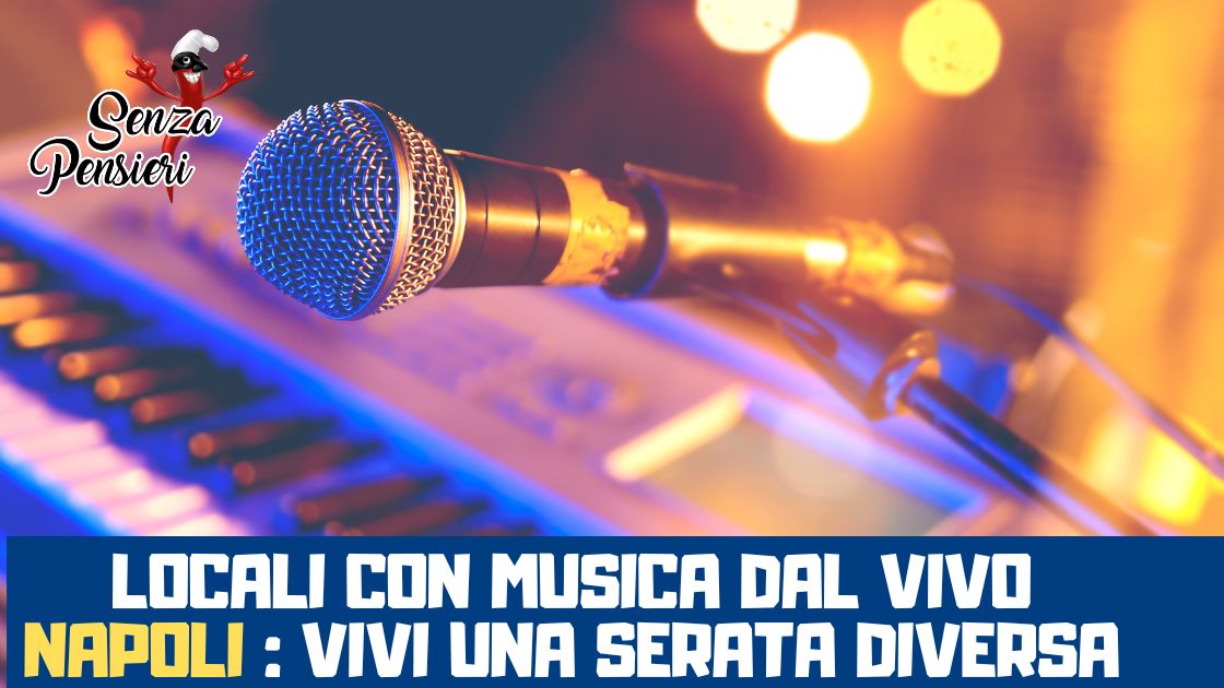 Locali con musica dal vivo napoli : vivi una serata diversa nel nostro locale