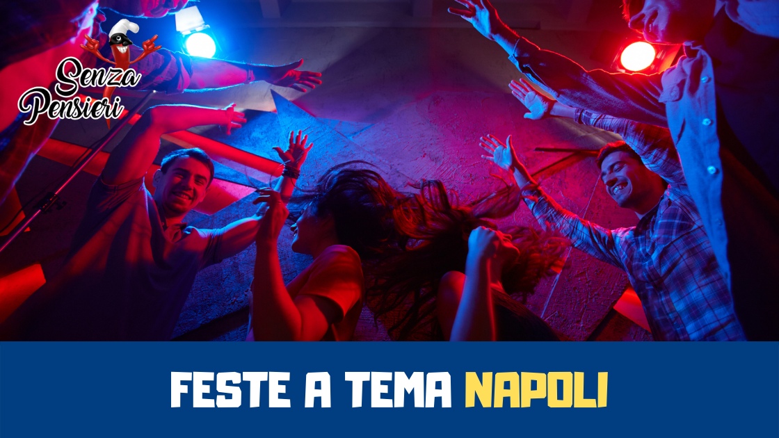 Feste a tema napoli