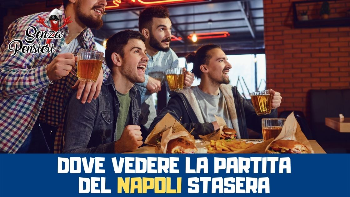 Dove vedere la partita del Napoli stasera